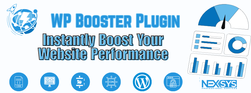 NEXSYS Professional Services WP Booster Plugin - Instantly Boost Your Website Performance